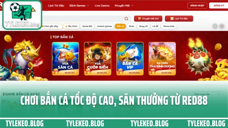Red88 - đặt cược thoải mái, rút tiền nhanh và không bị treo lệnh 5 Choi ban ca toc do cao san thuong tu red88