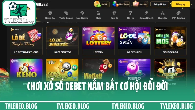 Debet - tỷ lệ cạnh tranh, trả kèo nhanh và nhiều ưu đãi hấp dẫn 7 Chơi xổ số debet nắm bắt cơ hội đổi đời