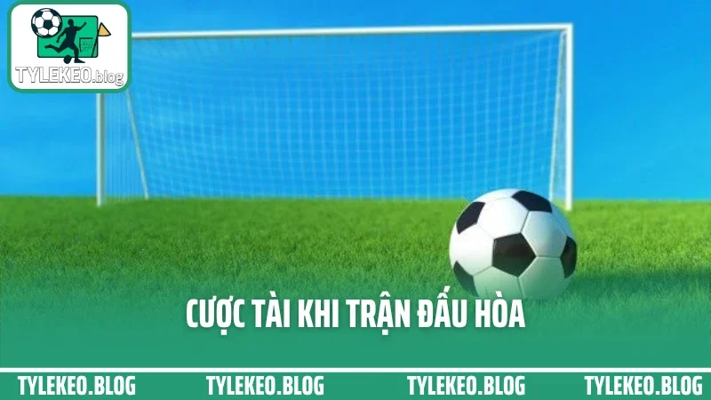 Top mẹo cược kèo rung phút cuối – ăn trọn sóng không lo hụt 5 Cược tài khi trận đấu hòa