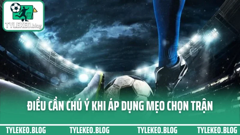 Mẹo chọn trận dễ cược trong ngày - xem odds và lịch sử đối đầu chuẩn 4 Điều cần chú ý khi áp dụng mẹo chọn trận