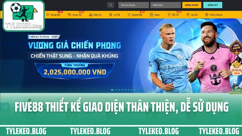 Hướng dẫn đặt cược bóng đá trên five88 - cách chơi nhanh và dễ thắng 1 Five88 thiết kế giao diện thân thiện, dễ sử dụng
