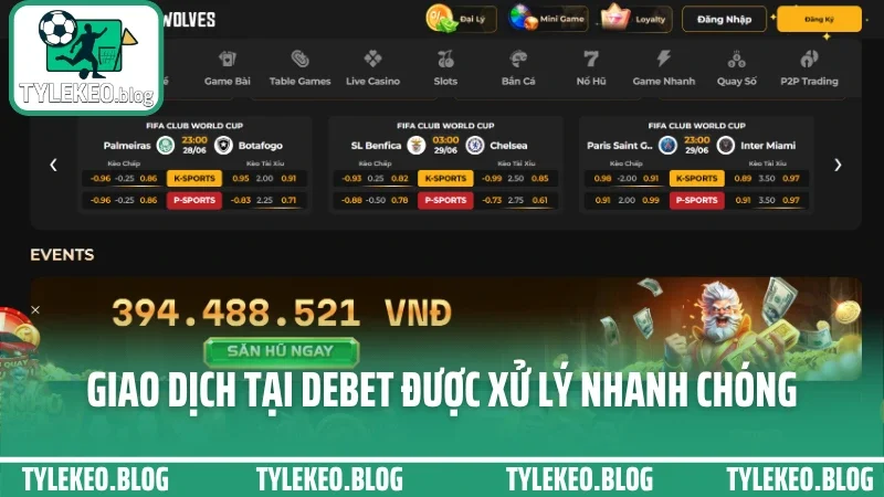 Debet - tỷ lệ cạnh tranh, trả kèo nhanh và nhiều ưu đãi hấp dẫn 5 Giao dịch tại debet được xử lý nhanh chóng