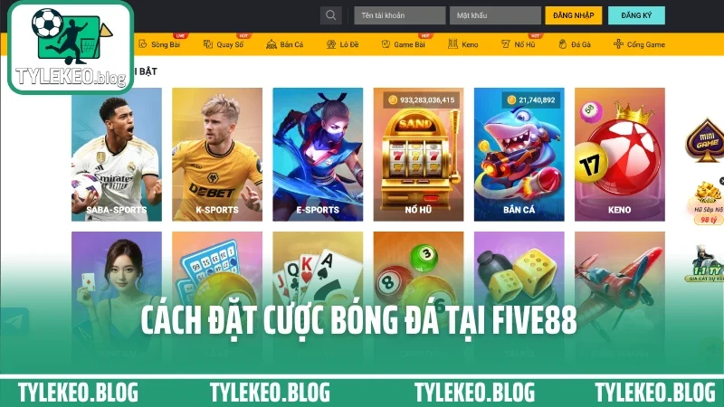 Cách Đặt Cược Bóng Đá Tại Five88 – Giao Diện, Kèo, Tỷ Lệ, Nạp Rút