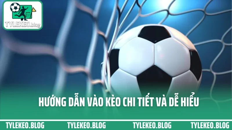 Mẹo cược tỷ số chính xác - cách chốt vé khi đọc đúng tình hình thực 4 Hướng dẫn vào kèo chi tiết và dễ hiểu