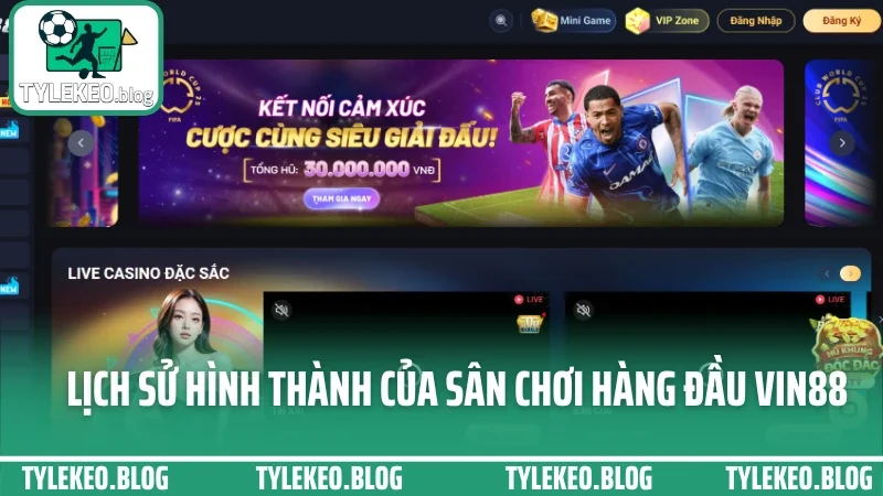Lịch sử hình thành của sân chơi hàng đầu vin88