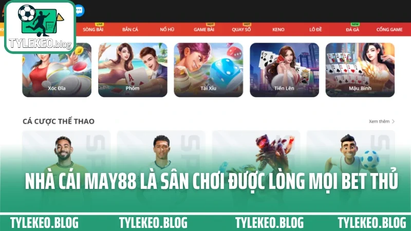 Nhà cái may88 là sân chơi được lòng mọi bet thủ 