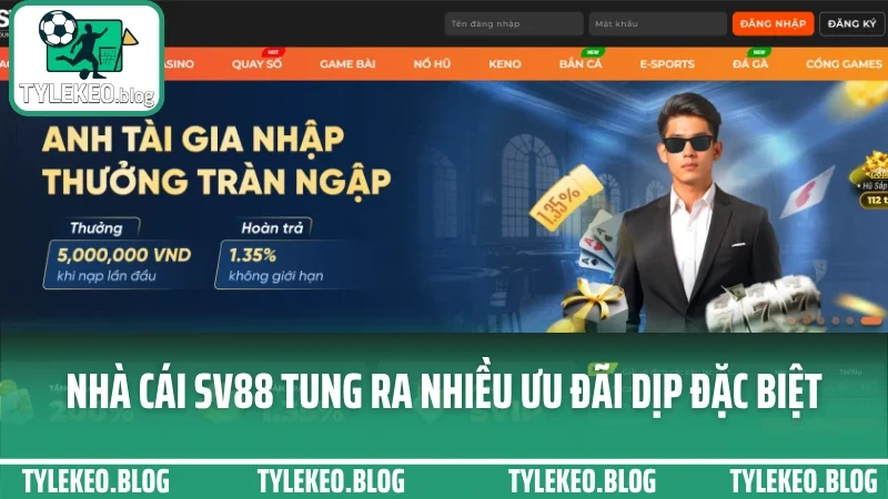 Sv88 - nơi dân cược chuyên nghiệp chọn gửi niềm tin mỗi ngày 5 Nhà cái sv88 tung ra nhiều ưu đãi dịp đặc biệt