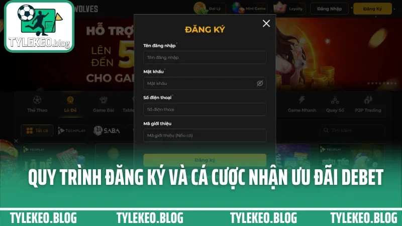 Debet - tỷ lệ cạnh tranh, trả kèo nhanh và nhiều ưu đãi hấp dẫn 9 Quy trình đăng ký và cá cược nhận ưu đãi debet