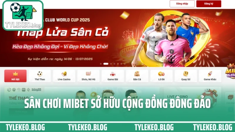 Sân chơi mibet sở hữu cộng đồng đông đảo