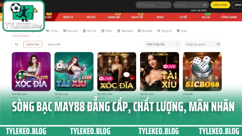 May88 - cổng cá cược đa kèo, giao diện hiện đại dễ bắt kèo chuẩn 5 Sòng bạc may88 đẳng cấp, chất lượng, mãn nhãn