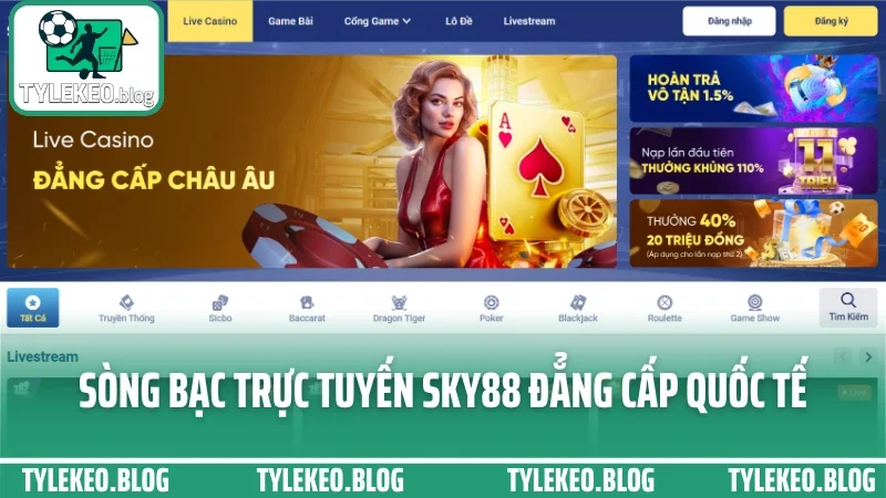 Sky88 - chuyên cung cấp kèo chuẩn từng giải, từng giờ, từng ngày 5 Sòng bạc trực tuyến sky88 đẳng cấp quốc tế
