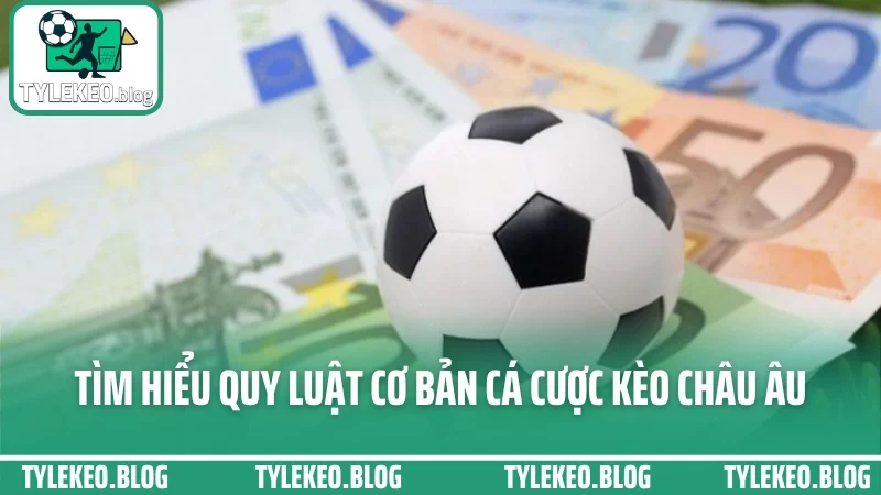 Cá cược kèo châu âu - kinh nghiệm chọn 1x2 theo phong độ đội 2 Tìm hiểu quy luật cơ bản cá cược kèo châu âu