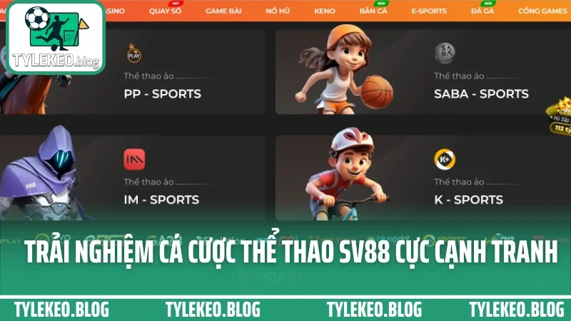 Sv88 - nơi dân cược chuyên nghiệp chọn gửi niềm tin mỗi ngày 6 Trải nghiệm cá cược thể thao sv88 cực cạnh tranh