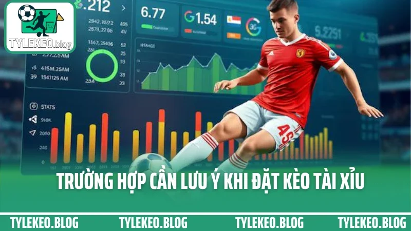 Bắt kèo tài xỉu sao cho chuẩn? Mẹo xem biến động kèo trước giờ lăn bóng 5 Trường hợp cần lưu ý khi đặt kèo tài xỉu
