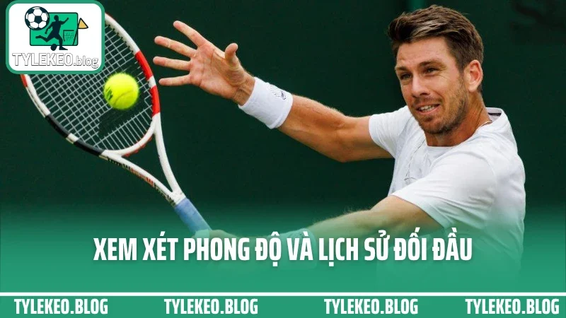 Kinh nghiệm cược tennis - bắt kèo theo set và phong độ tay vợt 3 Xem xét phong độ và lịch sử đối đầu